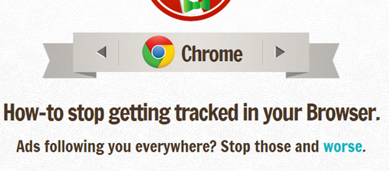 Może to właśnie dziś jest dobry dzień, żeby przestać być śledzonym w internecie?