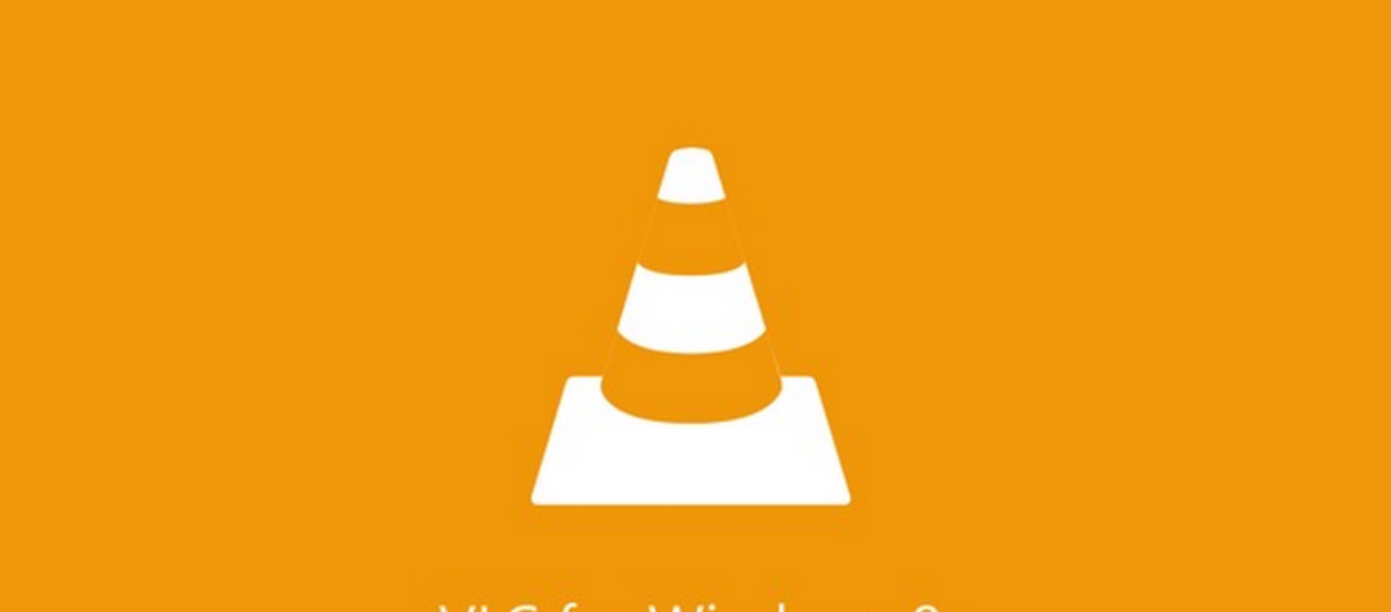 VLC dla Windows 8 - miało być tak pięknie, a wyszło jak zwykle