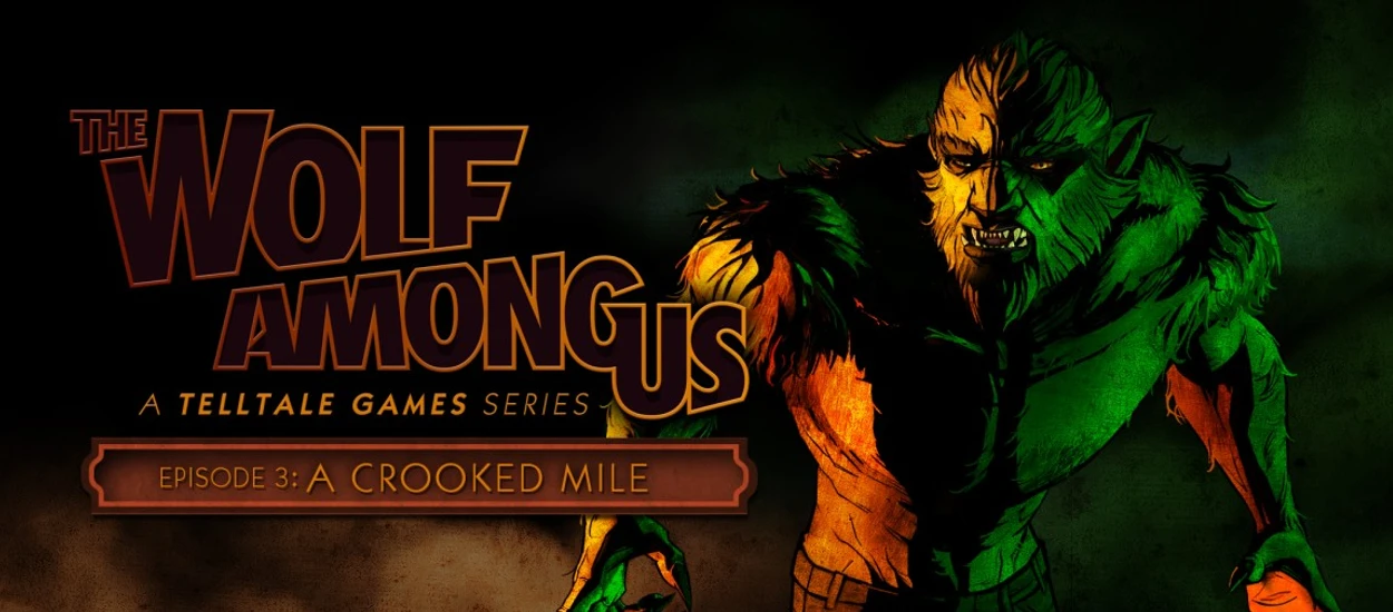 Recenzja The Wolf Among Us, Episode 3 - A Crooked Mile - pogadajmy o wilku