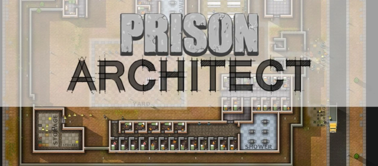 Już grywalne? Prison Architect [WIDEO]