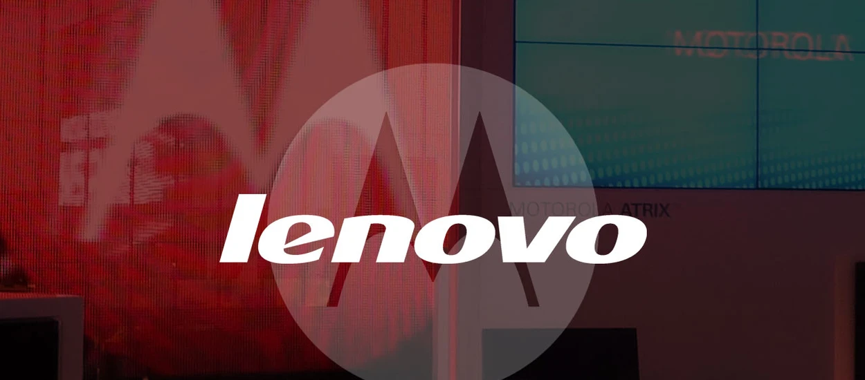 Lenovo przejęło Motorolę. Teraz Motorola przejmie kawałek Lenovo