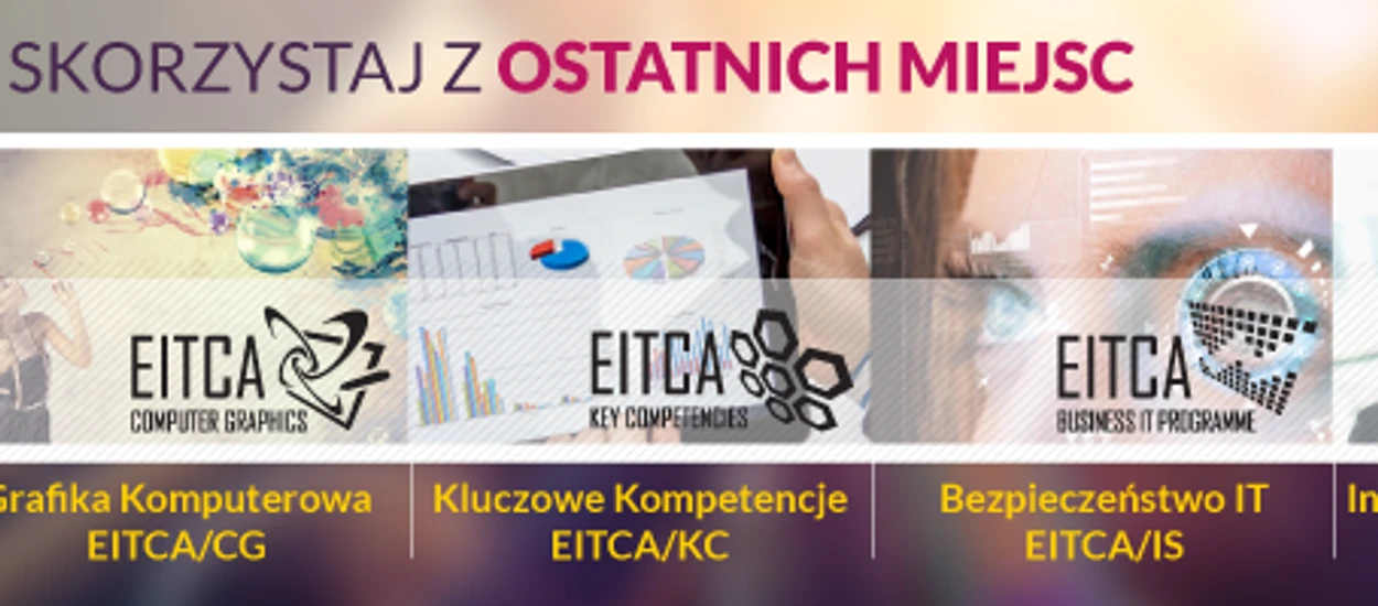 Ostatnie miejsca w 2014 na dofinansowane z UE szkolenia Akademii EITCA – ucz się w domu i zdobywaj unijne certyfikaty IT