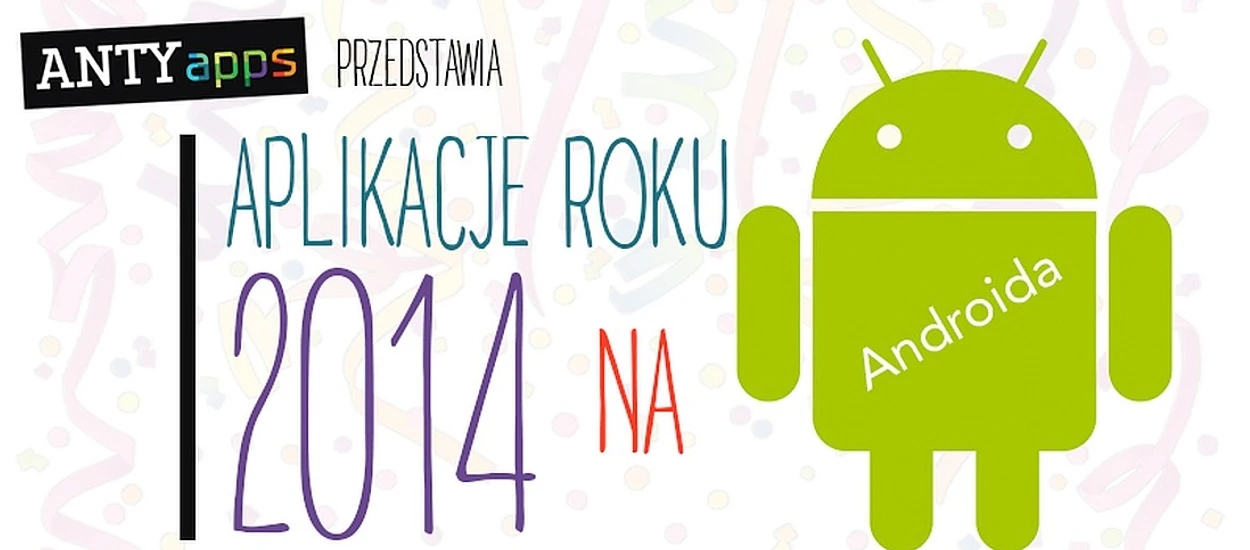 AntyApps wybrało najlepsze aplikacje roku 2014 na Androida