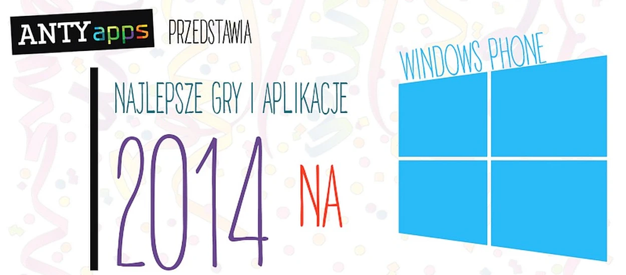 AntyApps wybrało najlepsze gry i aplikacje roku 2014 na Windows Phone