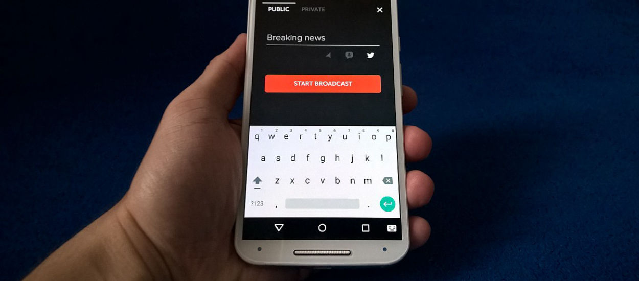 Od teraz każdy może być reporterem i kamerzystą  - Periscope już w Google Play