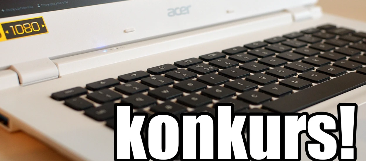 Konkurs! Rozdajemy 5 Chromebooków!