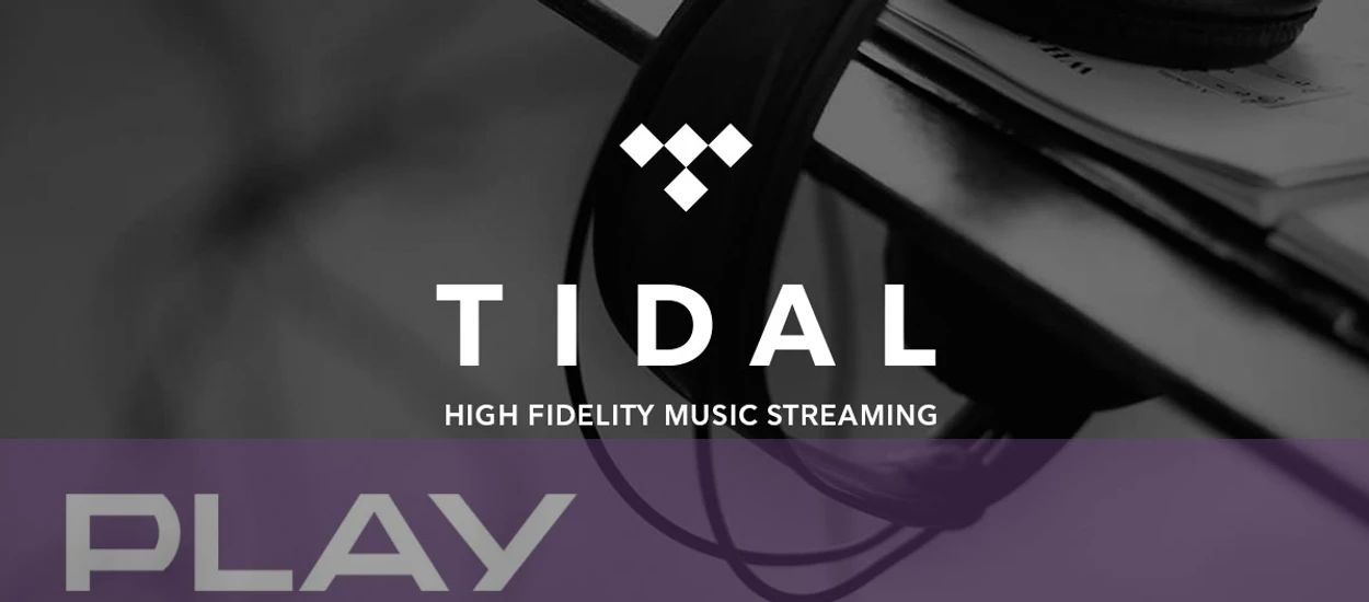 Czy darmowa muzyka brzmi lepiej? Aktywowałem Tidal w Play