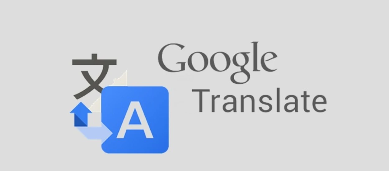 To największa zmiana w Google Translate od 10 lat [prasówka]