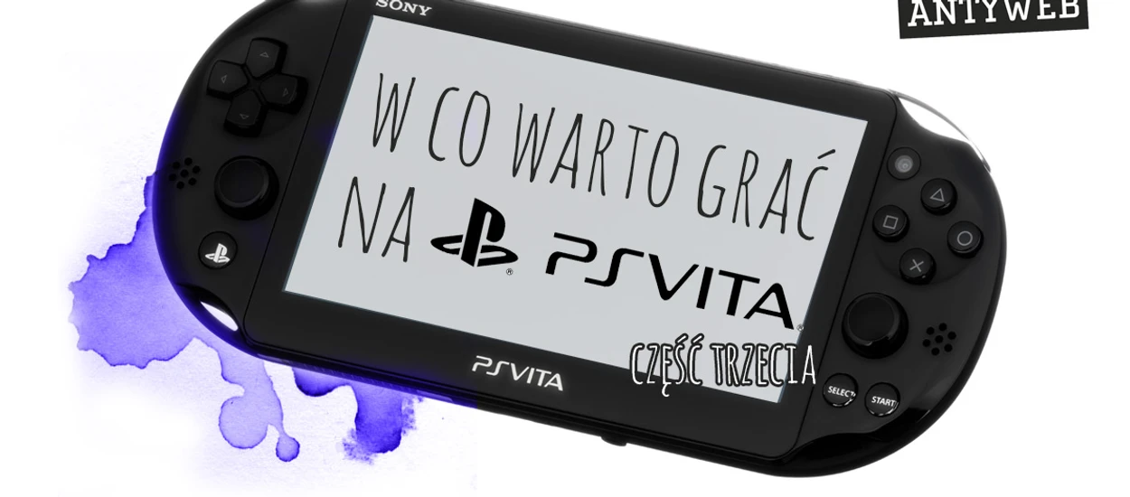 W co warto grać na PS Vita — część trzecia