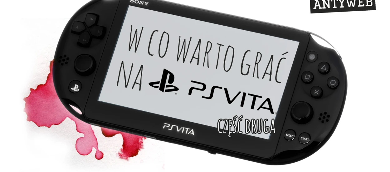 W co warto grać na PS Vita — część druga