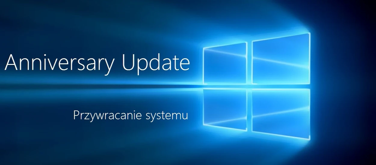 Nie podoba Ci się Windows 10 Anniversary Update? Jeszcze masz czas, by wrócić do poprzedniej wersji