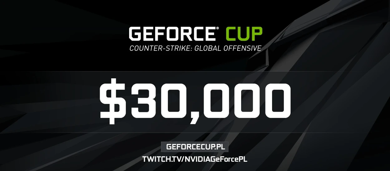 Grasz w CounterStrike? Rusza GEFORCE CUP 2017 z pulą nagród sięgającą 30 tys. dolarów