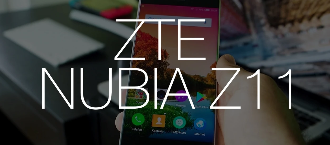 Test chińskiej Nubia Z11. Flagowiec ZTE z 6GB RAM-u za 2,5 tysiąca zł