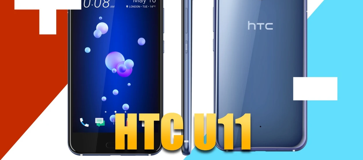 HTC U11: 3 plusy i 3 minusy