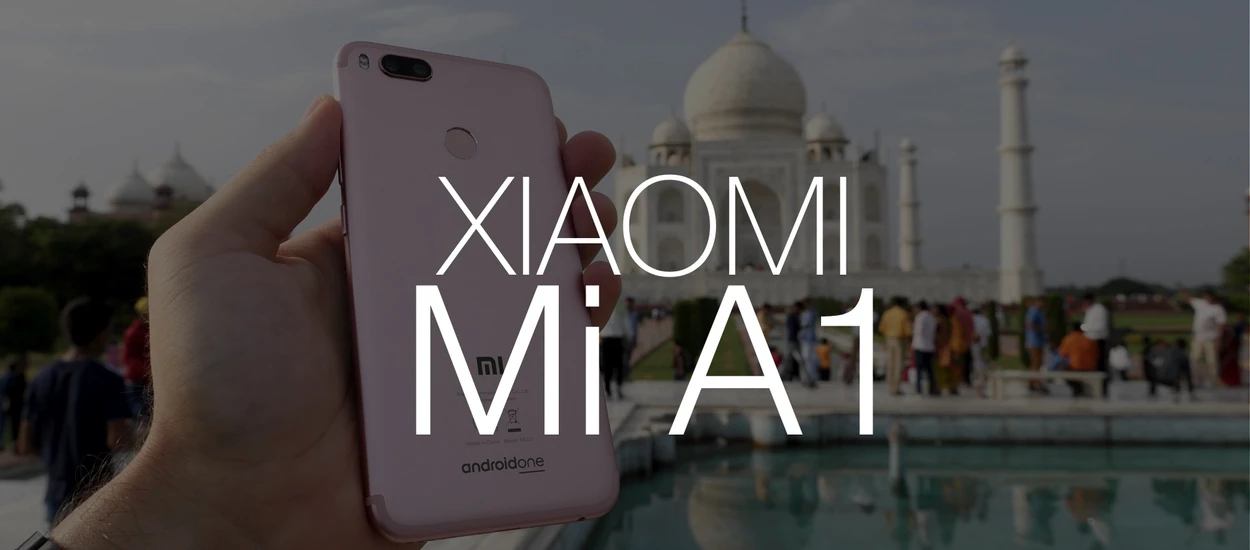 Xiaomi Mi A1 - jaki jest nowy telefon chińskiego producenta? Pierwsze wrażenia