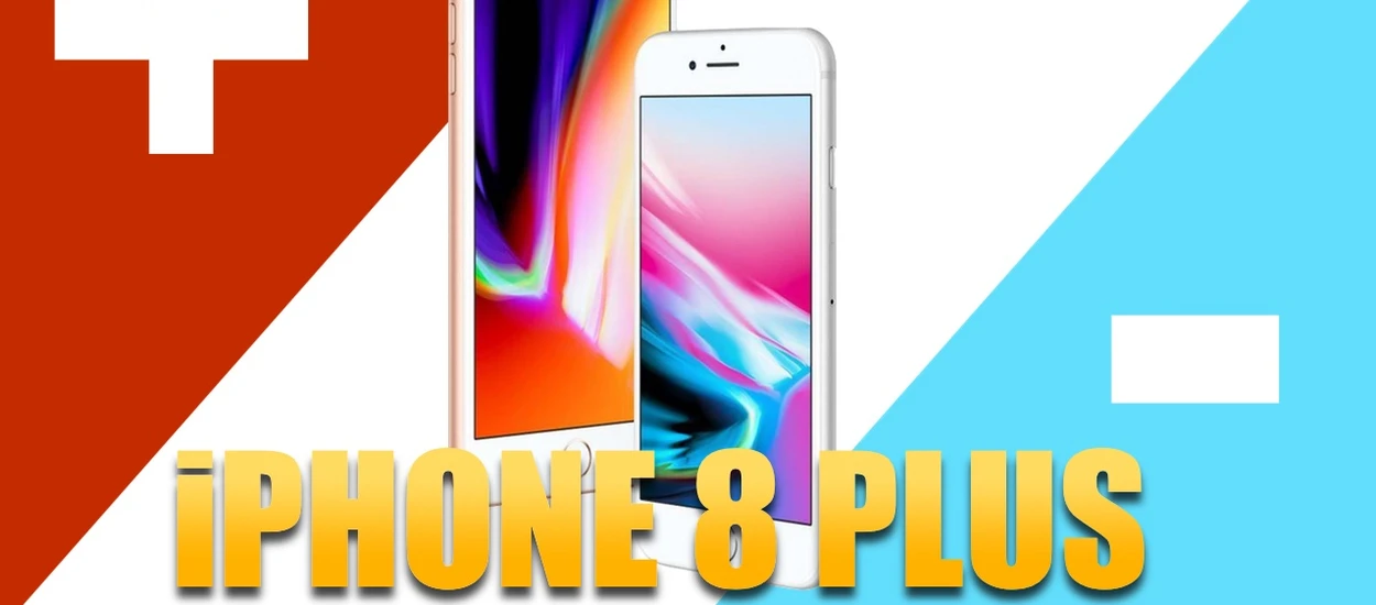 iPhone 8 Plus: 3 PLUSY i 3 MINUSY