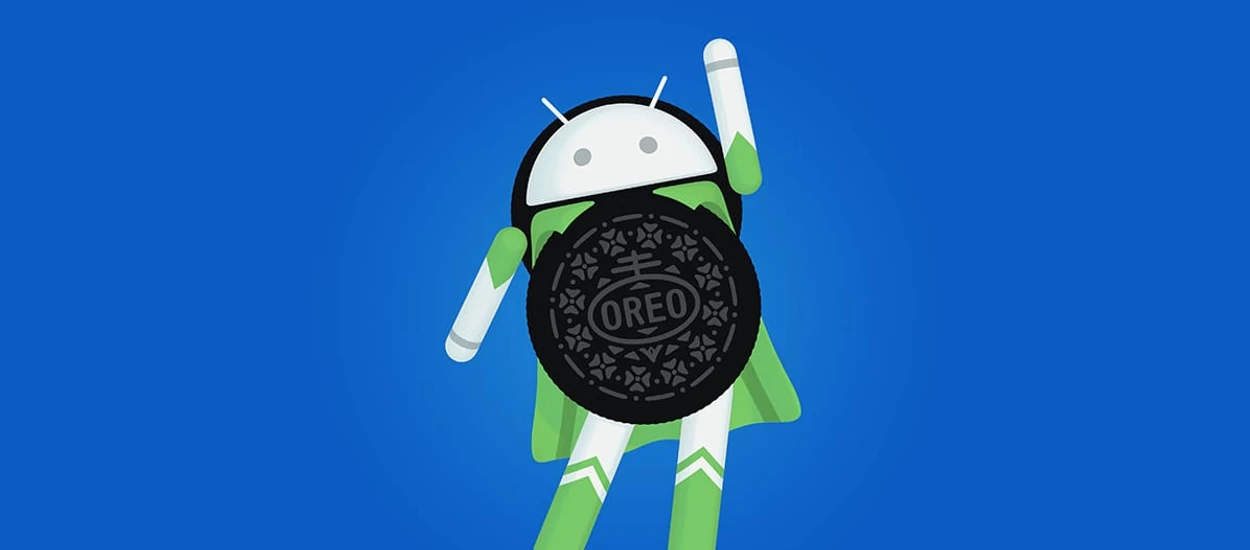 Android 8.1 Oreo zapowiedziany - możesz czytać, pewnie go nie dostaniesz