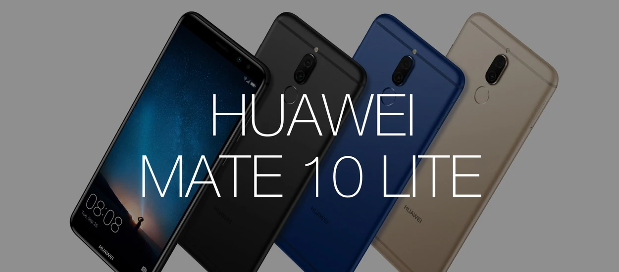 Huawei Mate 10 Lite - recenzja. To nie jest prawdziwy Mate