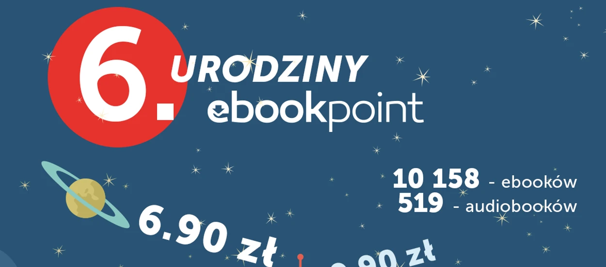 Ponad 10 tysięcy przecenionych ebooków z okazji 6. urodzin Ebookpoint.pl