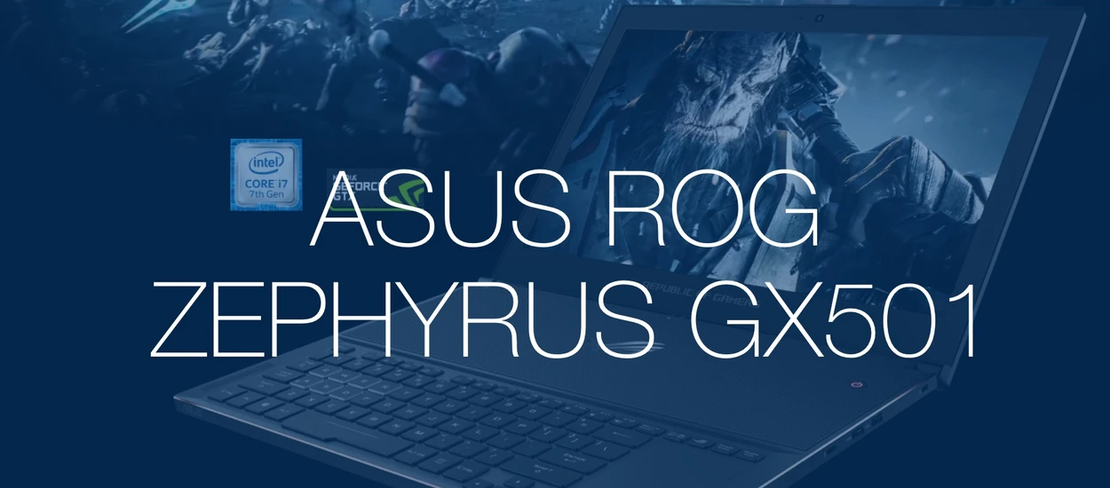 13k zł za laptopa do gier? Sprawdzamy Asus ROG Zephyrus GX501