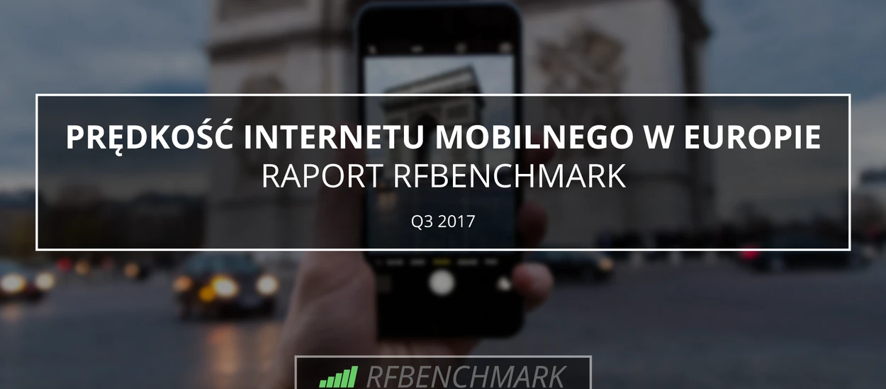 Internet mobilny w Europie - raport prędkości w III kwartale 2017. Na którym miejscu Polska?