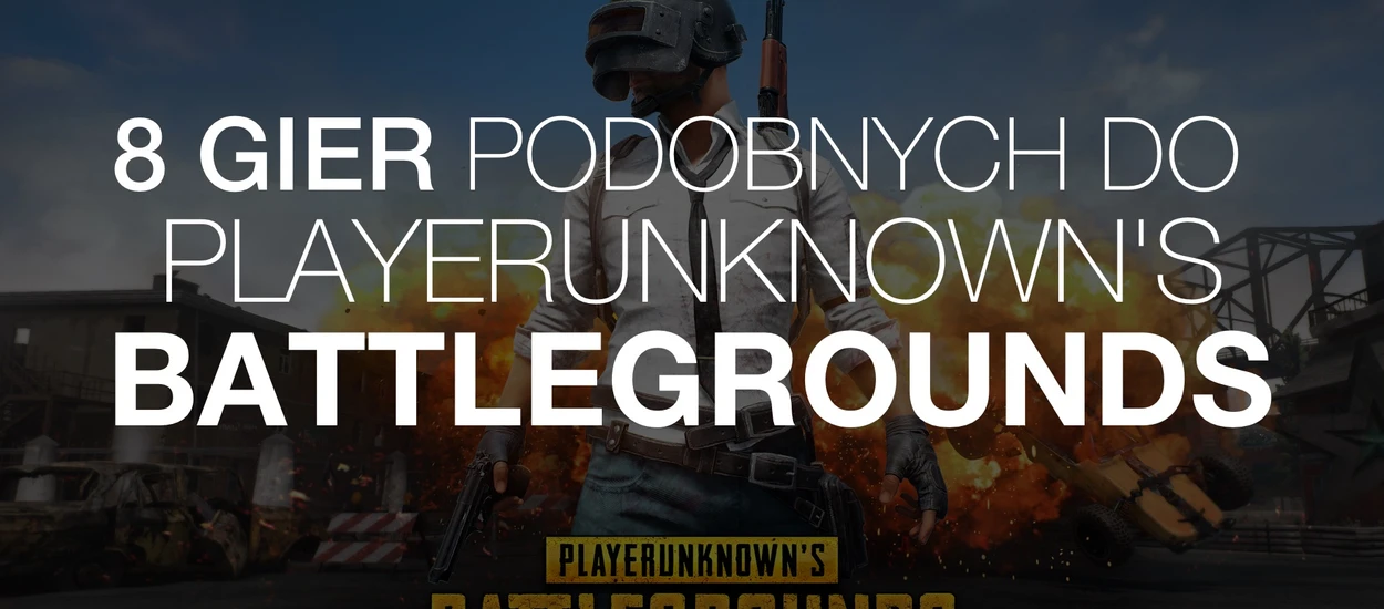 Macie dość PlayerUnknown's Battlegrounds? Oto 8 ciekawych alternatyw z trybem battle royale