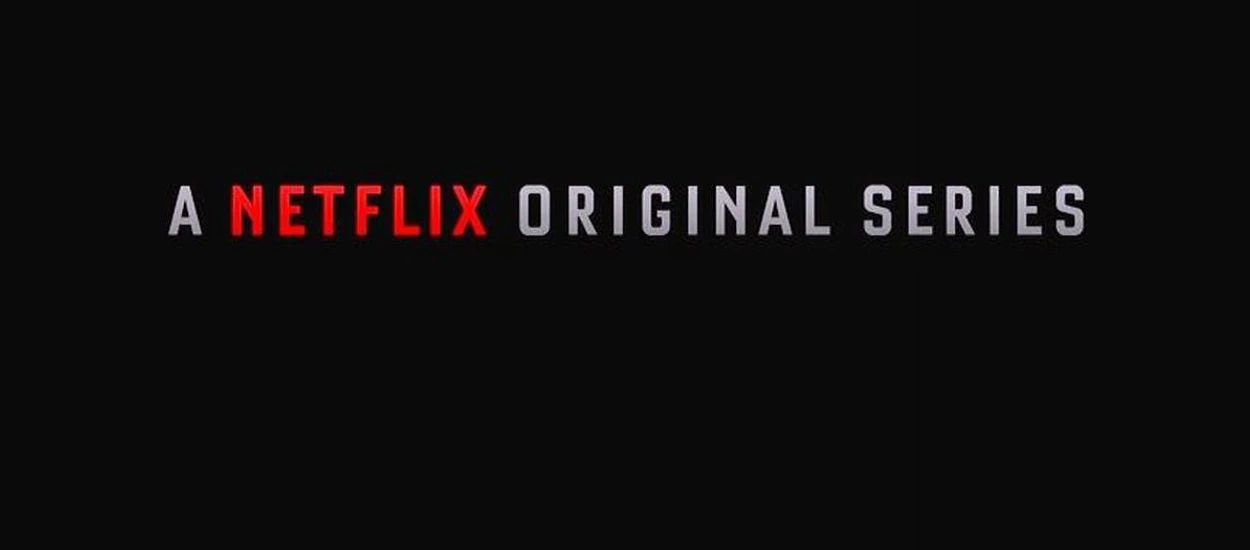 Netflix Original - co to jest? Wyjaśniamy czym są takie produkcje