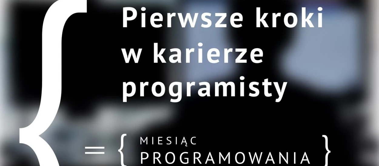 Pierwsze kroki w karierze programisty