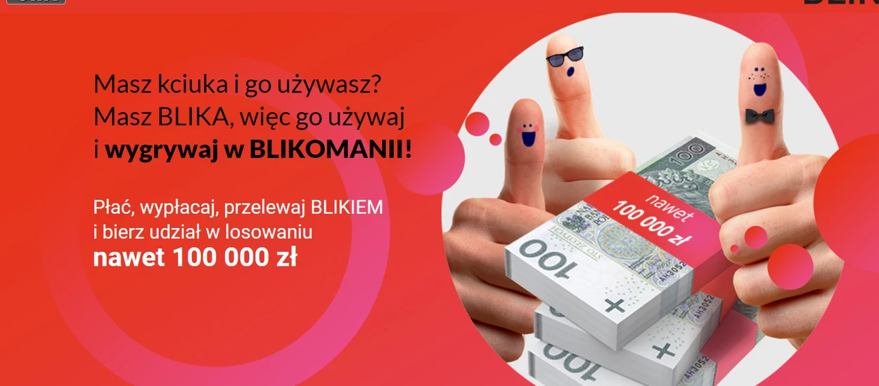 Płacisz BLIK-iem? Zarejestruj się i wygraj nawet 100 tysięcy złotych