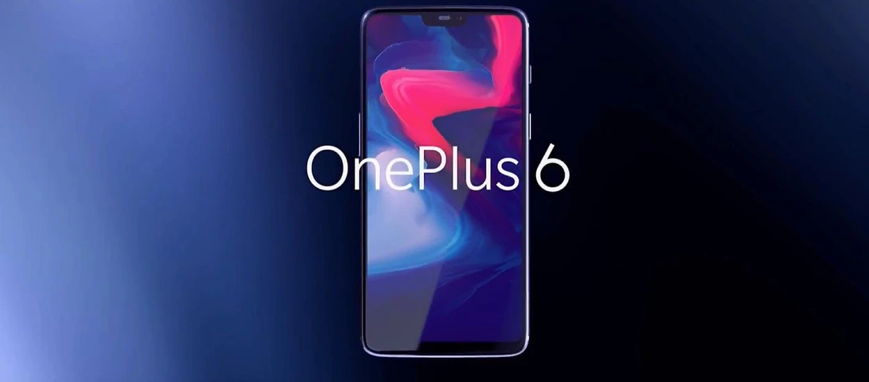 Oto OnePlus 6 - flagowiec, który może skusić każdego. Jest też niespodzianka