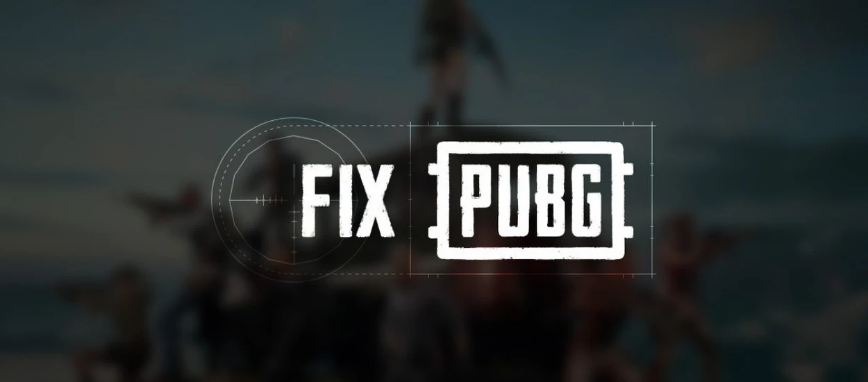 FIX PUBG, czyli jak wrócić do walki z Fortnite