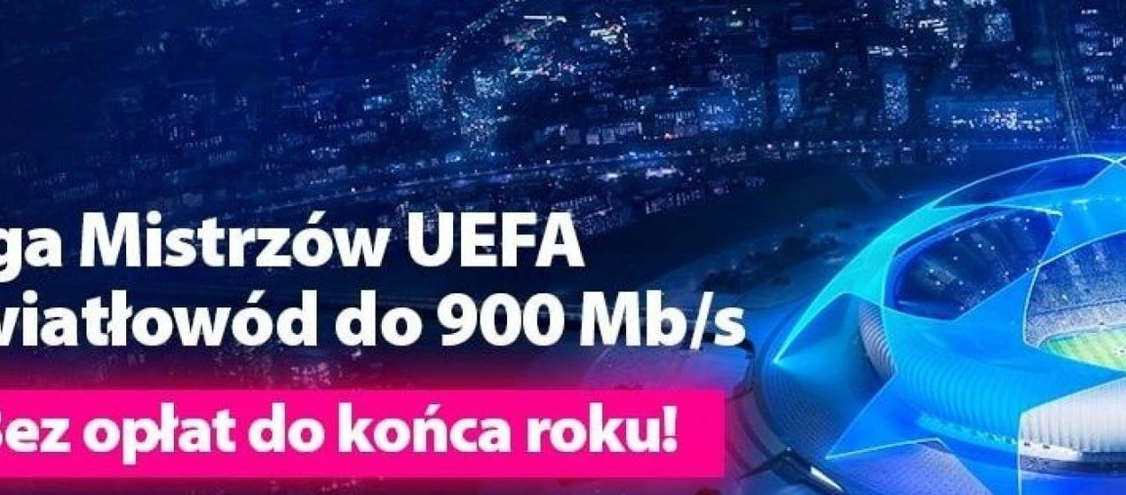 Światłowód z telewizją i Ligą Mistrzów w Netii za darmo do końca roku. UPC też coś szykuje