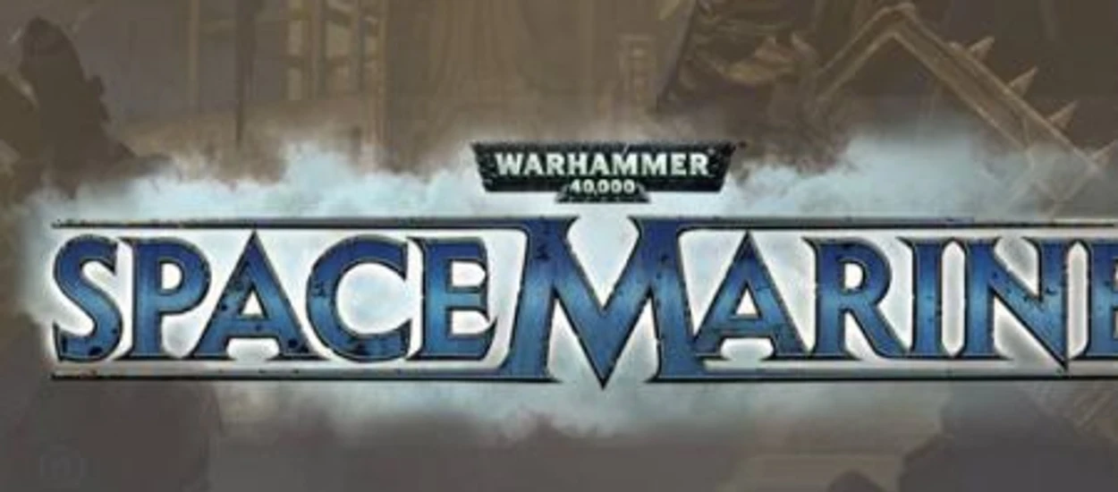 Zostań kosmicznym żołnierzem! Teraz gra Warhammer 40,000: Space Marine gratis!