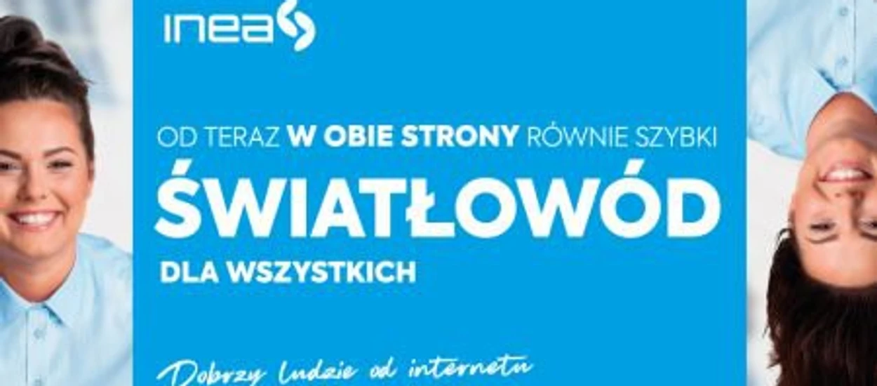 Symetryczny internet dostępny już dla wszystkich klientów FTTH w INEA bez dodatkowych opłat