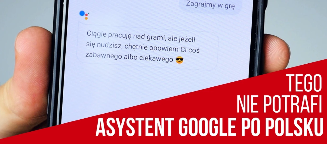 Asystent Google po polsku to uboższy brat wersji angielskiej