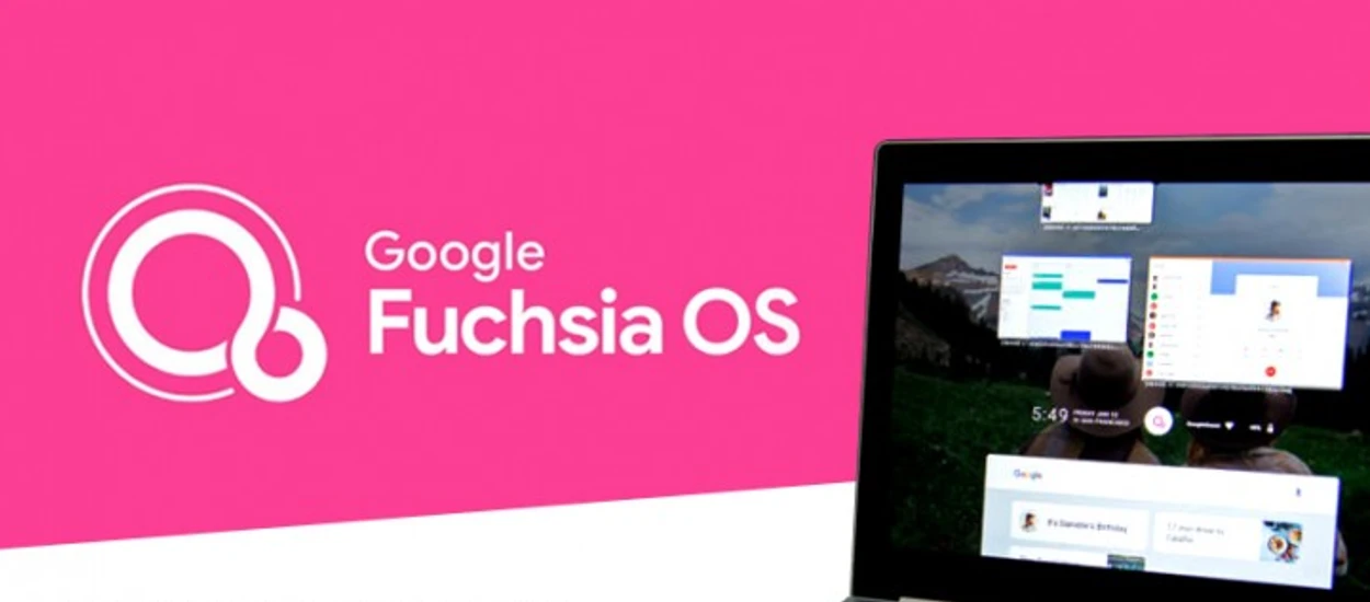 Następca dla Androida i Windowsa od Google. Oto Fuchsia OS