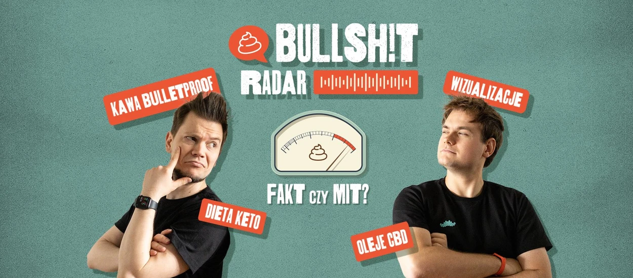 Testują porady, obalają mity, walczą z fejkami. Podcast Bullshit Radar mówi internetowym ekspertom "sprawdzam”