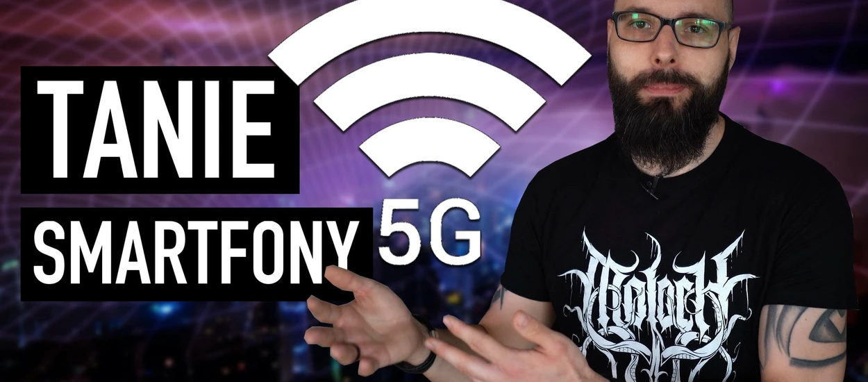 Wybieramy Top 5 tanich smartfonów z 5G