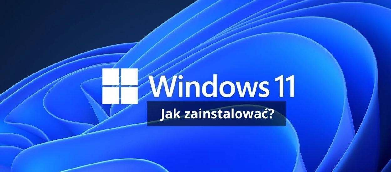 Windows 11: sprawdź, jak go zainstalować i skonfigurować