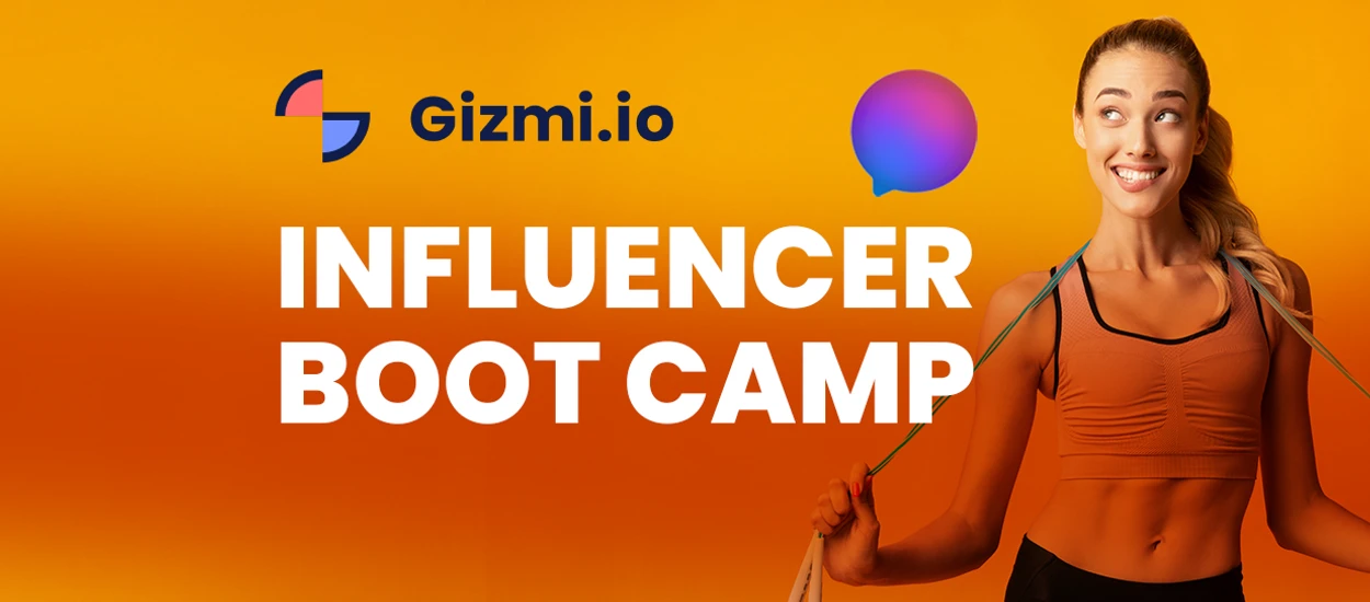 Gizmi Influencer Boot Camp – akcelerator dla twórców treści w sieci