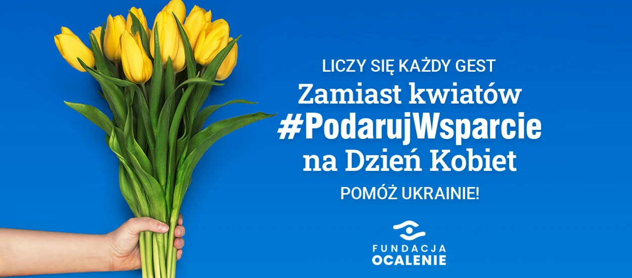 W Dzień Kobiet zamiast kwiatów #PodarujWsparcie