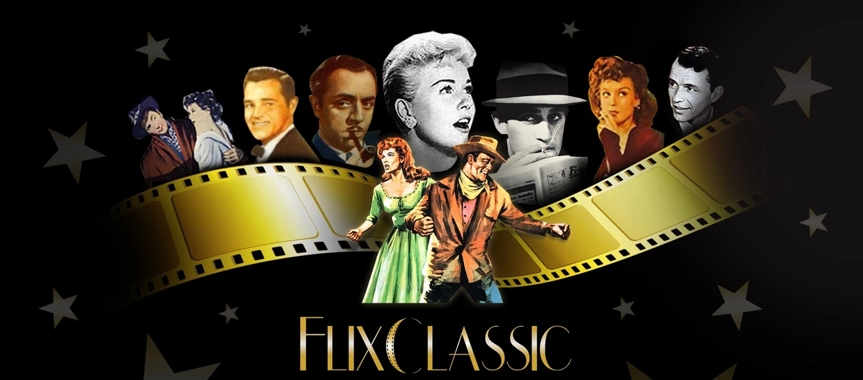 FlixClassic to blisko 300 filmów za 12,99 zł miesięcznie. Sama klasyka!