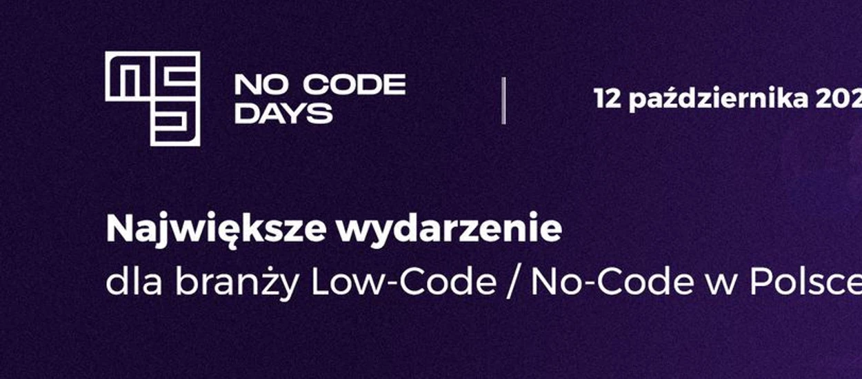 NoCodeDays 2022 - nadchodzi pierwsza polska konferencja o Low-Code i No-Code