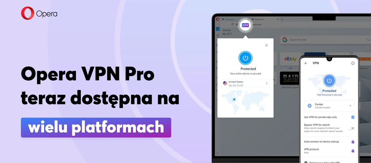 Opera ze swoim VPN Pro trafia na Windowsa i MacOS