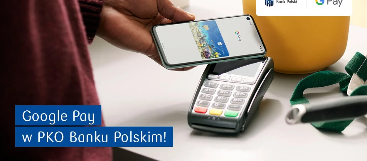 Klienci PKO BP mogą już płacić Google Pay