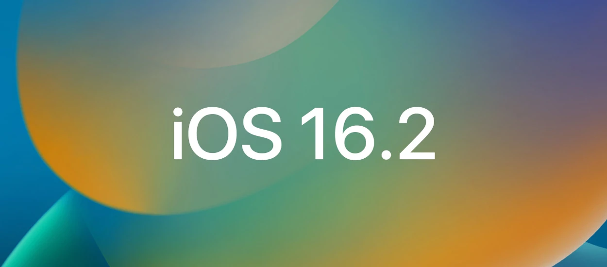 iOS 16.2 z pierwszą betą. Aktualizacja przynosi kilka nowości