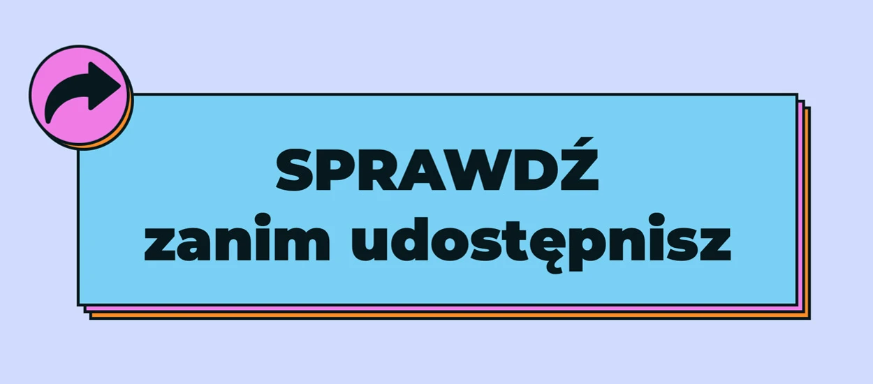 Uważaj na fake newsy. Sprawdź, zanim udostępnisz je dalej