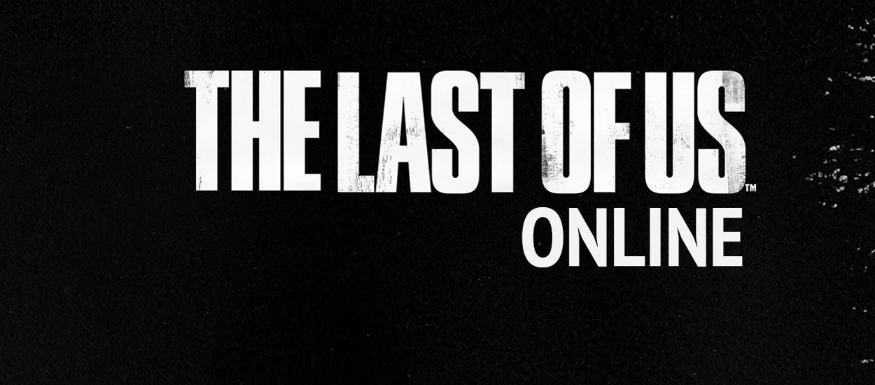 Czekacie na nową odsłonę The Last of Us? Mamy smutną wiadomość