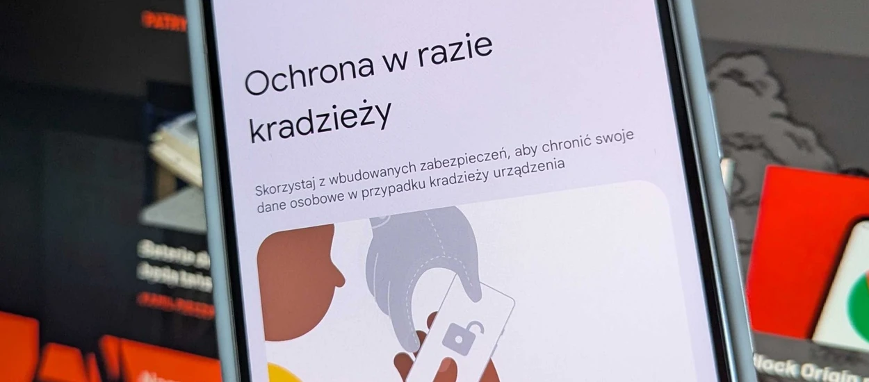 Oto jak włączyć ochronę w razie kradzieży na Androidzie