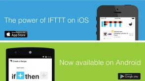 Dzięki IFTTT w pełni zautomatyzujemy również Androida, a to dopiero początek możliwości